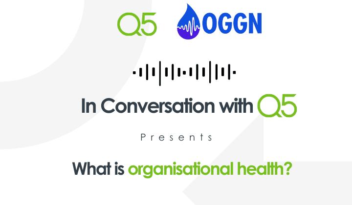 What is organisational health? Insights from Oil and Gas HSE podcast